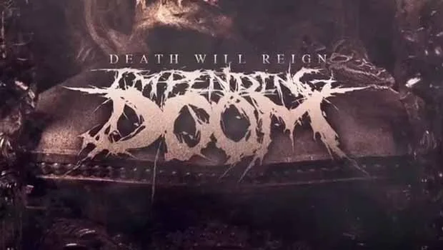 Impending Doom – lançamento Death Will Reign