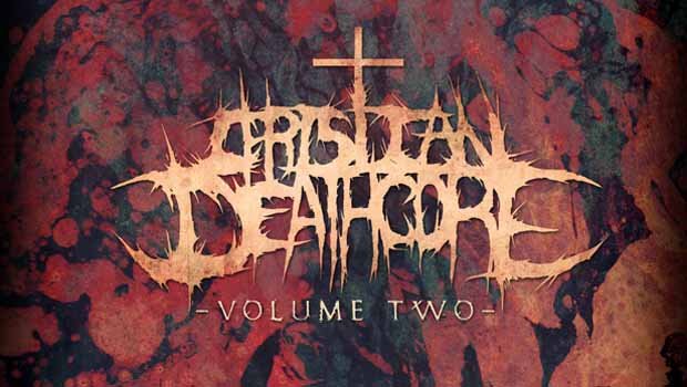 “Christian Deathcore” volume 2, ainda mais brutal